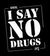 I SAY NO DRUGS